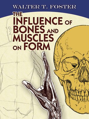 cover image of The Influence of Bones and Muscles on Form
